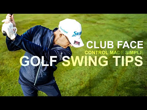 GOLF SWING TIPS Control the Club Face