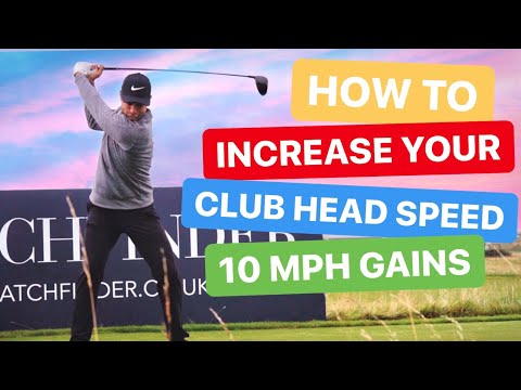 HOW TO INCREASE YOUR CLUB HEAD SPEED – 10 mph GAIN WITH EASY DRILLS