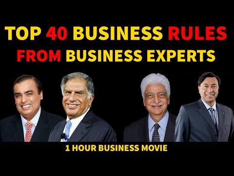 TOP 40 BUSINESS RULES | BEST BUSINESS TIPS |  Mukesh Ambani| RatanTata, Azim Premji , Lakshmi Mittal