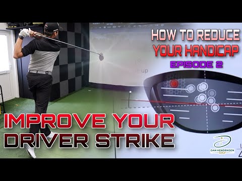 IMPROVE DRIVER STRIKE – HOW TO REDUCE YOUR HANDICAP