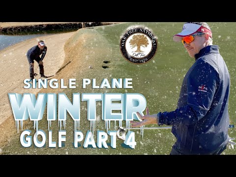 Winter Golf with the Single Plane Golf Swing – Part 4