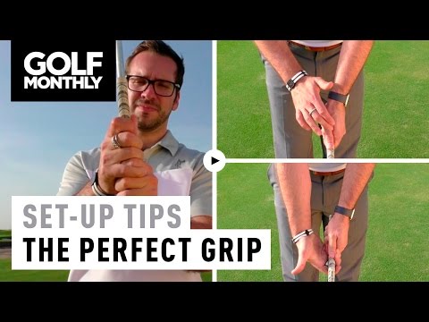 Set-Up Tips With Peter Finch – The Perfect Golf Grip