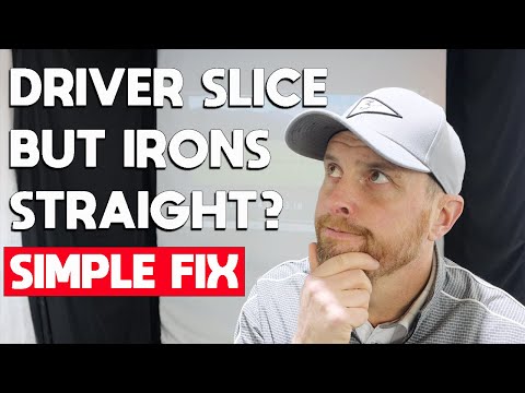 SLICE DRIVER IRONS STRAIGHT, SIMPLE FIX