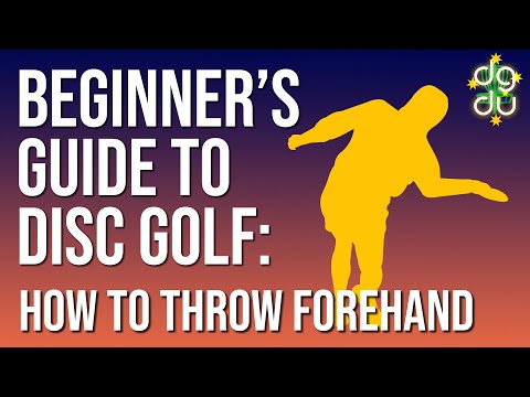 Getting Started With Disc Golf Part 4: Beginner’s Guide to Forehand (or Sidearm)