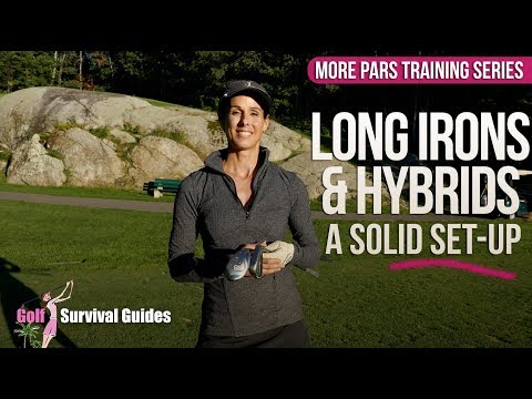 More Pars Training » Set-up Solid with Long Irons & Hybrids