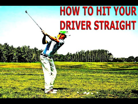 HOW TO HIT YOUR DRIVER STRAIGHT IN GOLF, GOLF TIPS