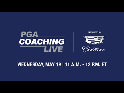 PGA Coaching Live Wednesday, May 19: Segment 2