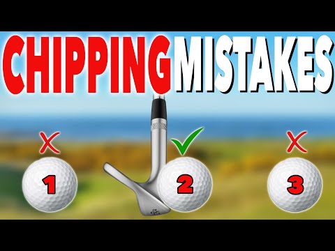 CHIPPING MISTAKES YOU MUST AVOID – Simple Golf Tips