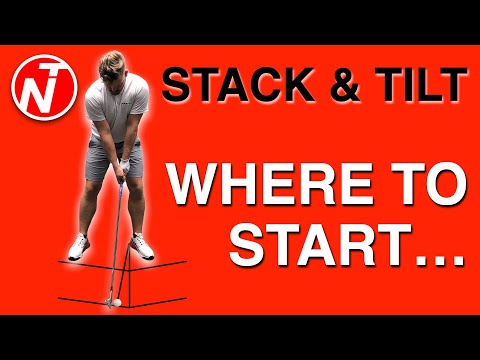 STACK & TILT – WHERE TO START… | GOLF TIPS | LESSON 185