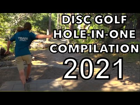 2021 DISC GOLF HOLE IN ONE (ACE) COMPILATION