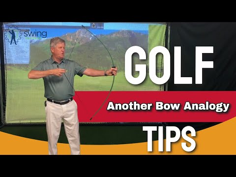 GOLF TIPS  – Another Bow Analogy!