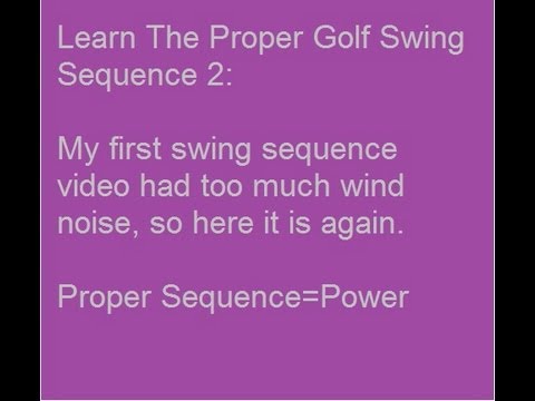 Golf Swing Basics: Learn Proper Golf Swing Sequence 2