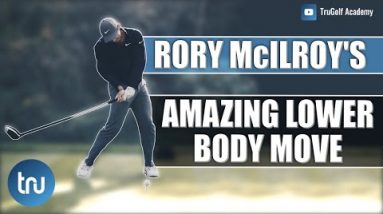 RORY MCILROY’S AMAZING LOWER BODY BODY MOVE : DRIVER SWING TIPS
