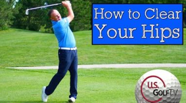 How to Clear the Hips in the Golf Swing (with Limited Flexibility)