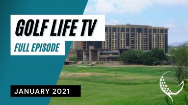 Golf Life January 2021 (FULL EPISODE)