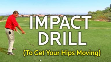 IMPACT DRILL TO GET YOUR HIPS MOVING AND INCREASE CLUBHEAD SPEED