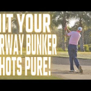 Pure Your Fairway Bunkers Shots! 3 Helpful Tips!