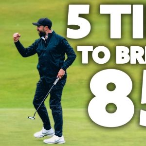 5 ESSENTIAL golf tips to Break 85 - EASY