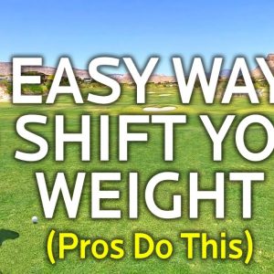 EASY WAY TO SHIFT YOUR WEIGHT
