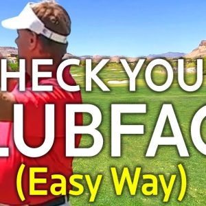 EASY WAY TO CHECK YOUR CLUBFACE