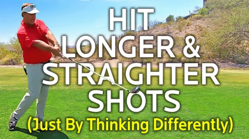 HIT LONGER & STRAIGHTER SHOTS (Think Differently)