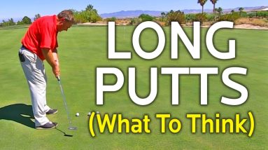 How To Putt Long Putts (What To Think)