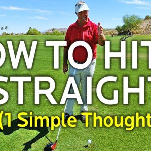 How To Hit The Golf Ball Straight (Simple Thought)