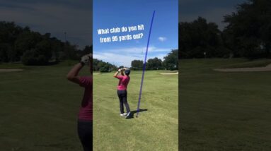 What Club Do You Hit From 95 Yards Out? #golf #golftips #golfswing