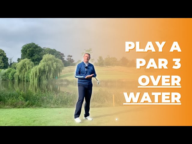 Whats The Best Strategy For A Par-3 With Water?