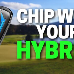 Should You Chip With your Hybrid? Green Side Hybrid Shot Tutorial