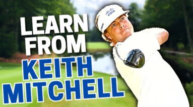 Learn From Keith Mitchell's Golf Swing: Keith Mitchell Swing Analysis