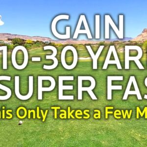 Gain 10-30 Yards Super Fast (Irons & Driver)