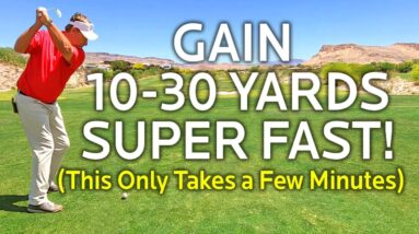 Gain 10-30 Yards Super Fast (Irons & Driver)